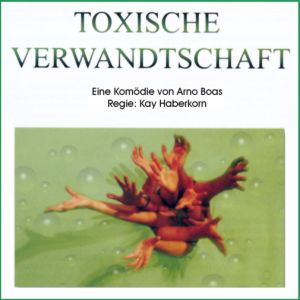 Plakat Toxische Verwandtschaft